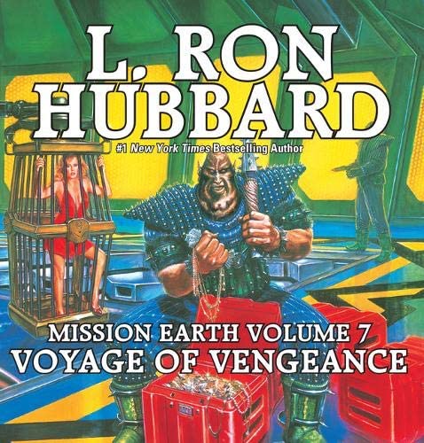 Mission Earth Volume 7: Voyage of Vengeance (Mission Earth Series)