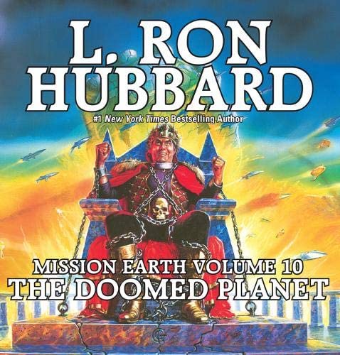 Mission Earth Volume 10: The Doomed Planet (Mission Earth Series)