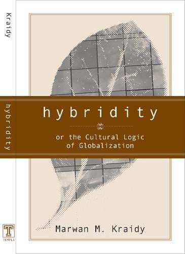 Hybridity: The Cultural Logic Of Globalization