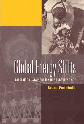 Global Energy Shifts: Fostering Sustainability in a Turbulent Age