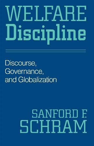 Welfare Discipline: Discourse, Governance and Globalization