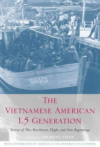 The Vietnamese American 1.5 Generation: Stories of War, Revolution, Flight and New Beginnings (Asian American History &amp; Cultu)