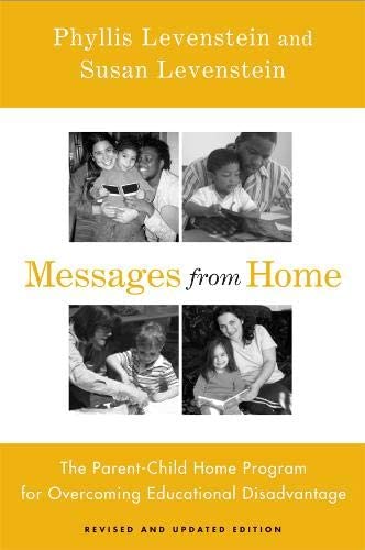 Messages From Home: The Parent-Child Home Program For Overcoming Educational Disadvantage