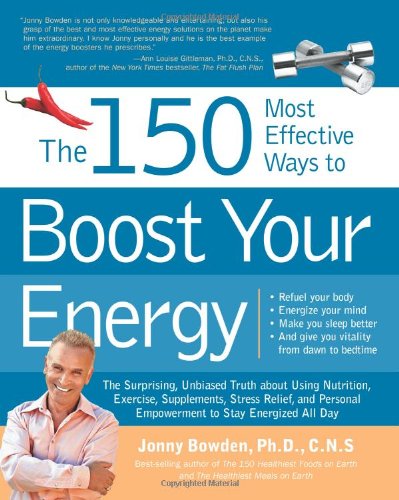 The 150 Most Effective Ways to Boost Your Energy