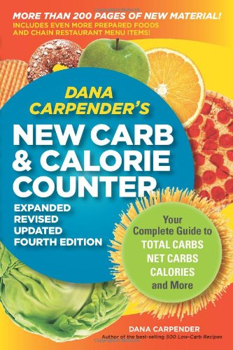 Dana Carpender's NEW Carb and Calorie Counter