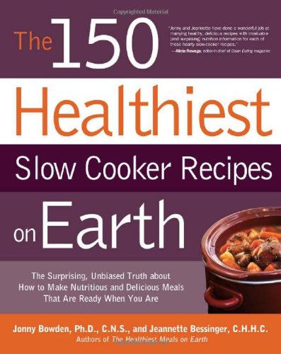 The 150 Healthiest Slow Cooker Recipes on Earth