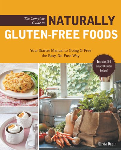 The Complete Guide to Naturally Gluten-Free Foods