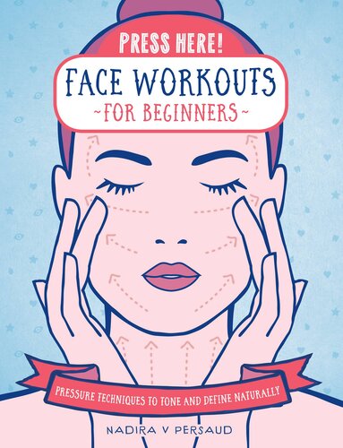 Press Here! Face Workouts for Beginners