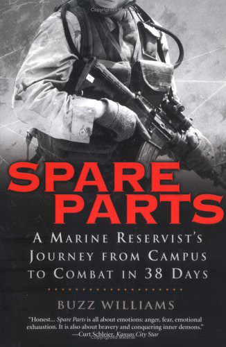 Spare parts : a marine reservist's journey from campus to combat in 38 days