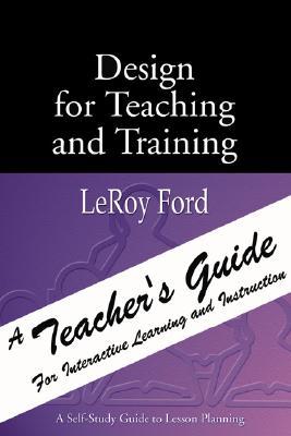 Design for Teaching and Training - A Teacher's Guide