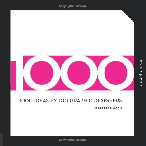 1000 Ideas by 100 Graphic Designers