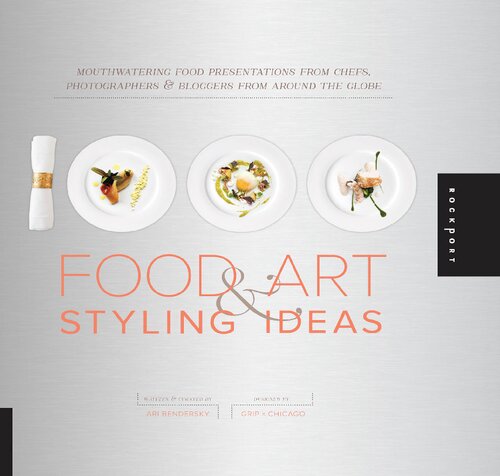 1,000 Food Art and Styling Ideas