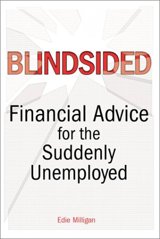 Blindsided Financial Advice For The Suddenly Unemployed