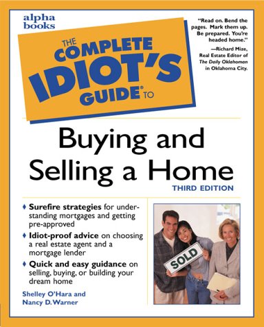 The complete idiot's guide to buying and selling a home