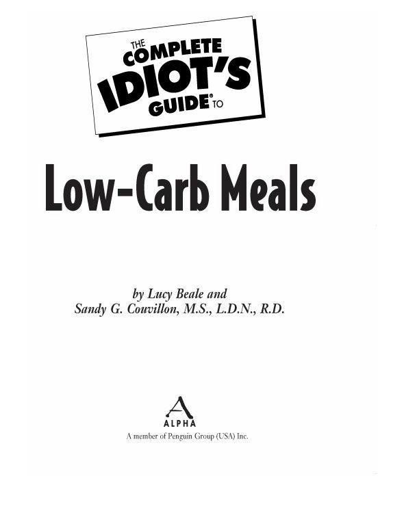 The Complete Idiot's Guide to Low-Carb Meals