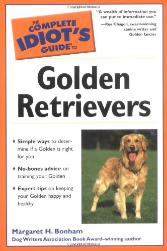 The Complete Idiot's Guide to Golden Retrievers