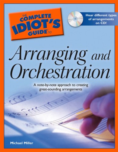 The Complete Idiot's Guide to Arranging and Orchestration