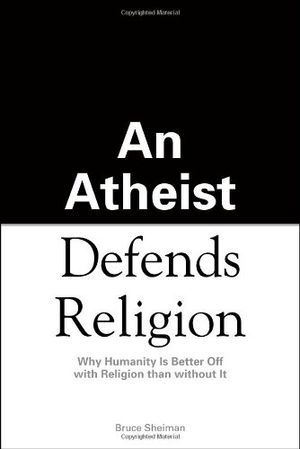 An Atheist Defends Religion