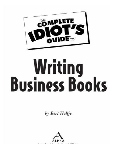 The Complete Idiot's Guide to Writing Business Books