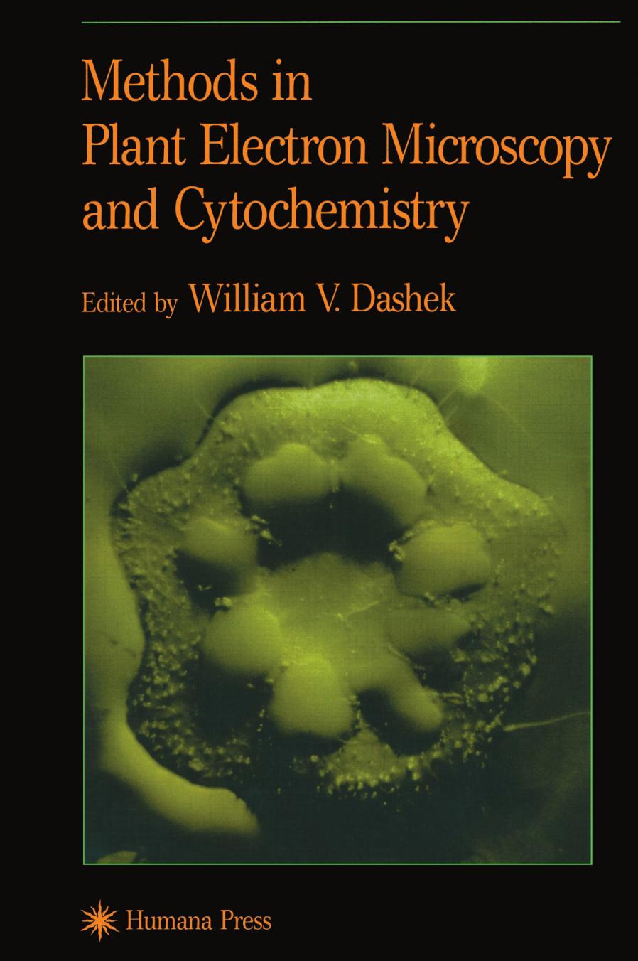 Methods in plant electron microscopy and cytochemistry