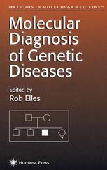 Molecular Diagnosis of Genetic Diseases (Methods in Molecular Medicine)