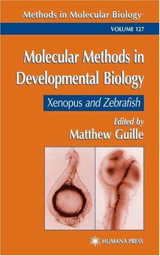 Molecular Methods in Developmental Biology Xenopus and Zebrafish