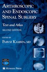 Arthroscopic And Endoscopic Spinal Surgery