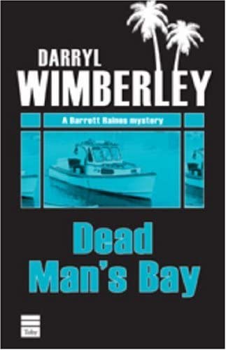 Dead Man's Bay (Barrett Raines Mystery)