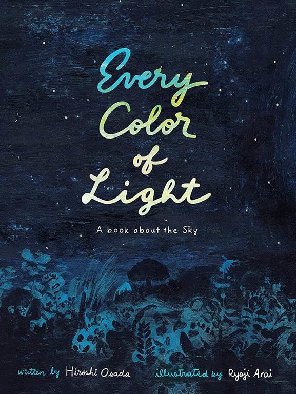 Every Color of Light: A Book about the Sky