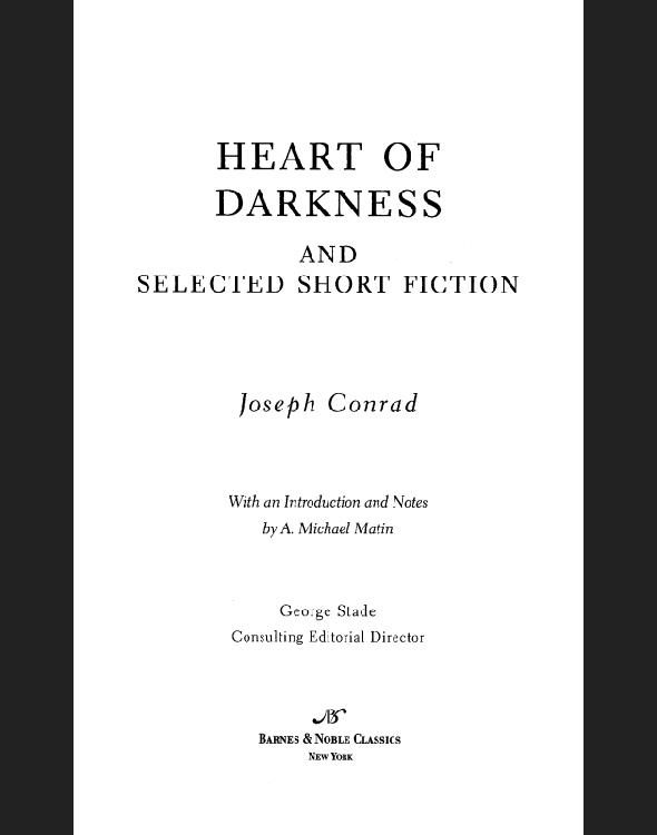 Heart of Darkness and Selected Short Fiction