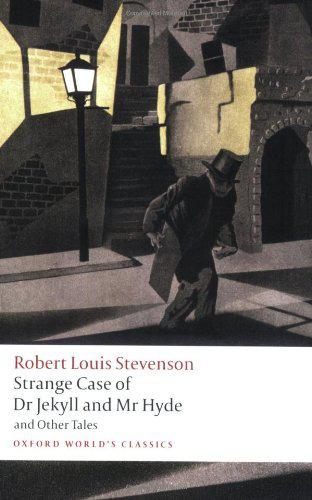 The strange case of Dr. Jekyll and Mr. Hyde and other stories