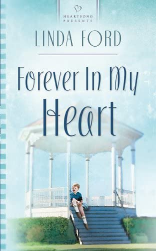 Forever in My Heart (Heartsong Presents #614)