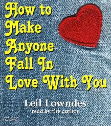 How to Make Anyone Fall in Love with You