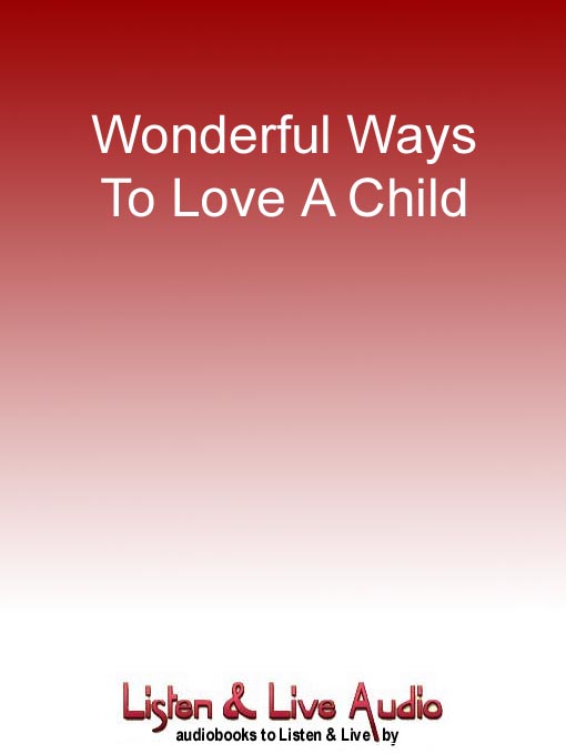 Wonderful Ways To Love A Child