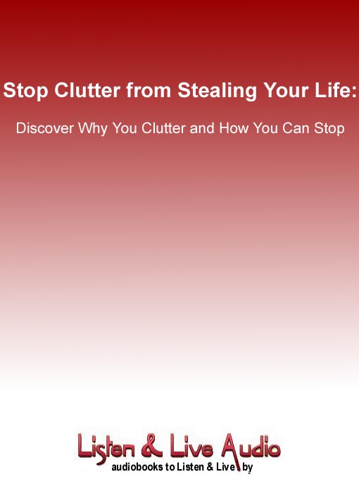 Stop Clutter from Stealing Your Life