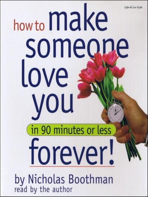 How to Make Someone Love You Forever!