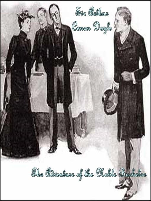 The Adventure of the Noble Bachelor
