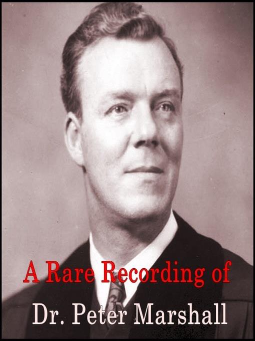 A Rare Recording of Dr. Peter Marshall