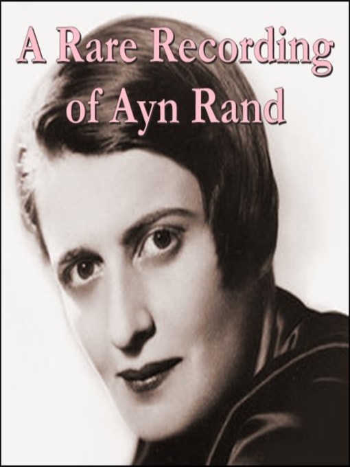 A Rare Recording of Ayn Rand