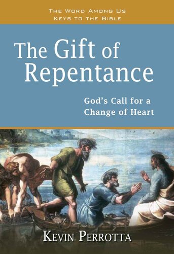 The gift of repentance : God's call for a change of heart