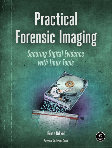 Practical Forensic Imaging
