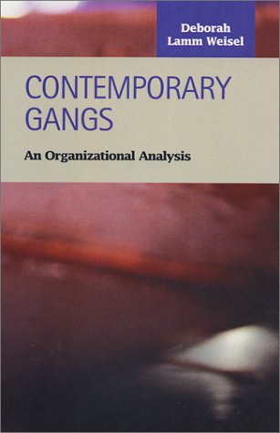 Contemporary gangs : an organizational analysis