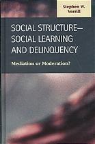 Social Structure Social Learning And Delinquency