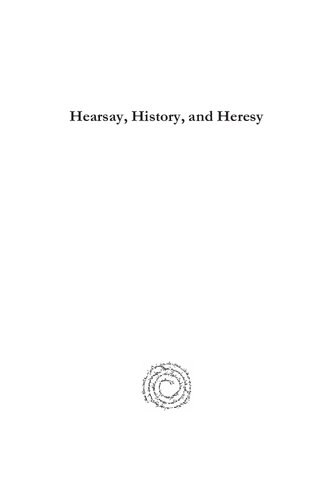 Hearsay, History, and Heresy