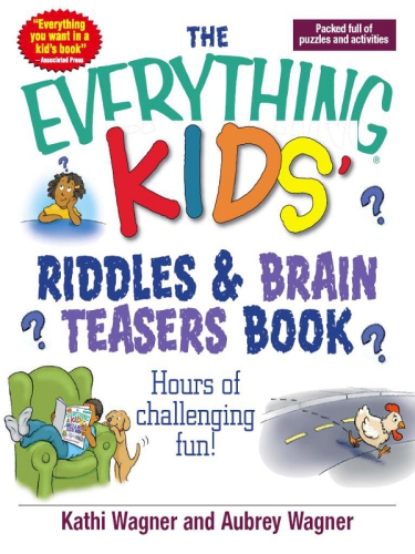 The Everything Kids Riddles  Brain Teasers Book