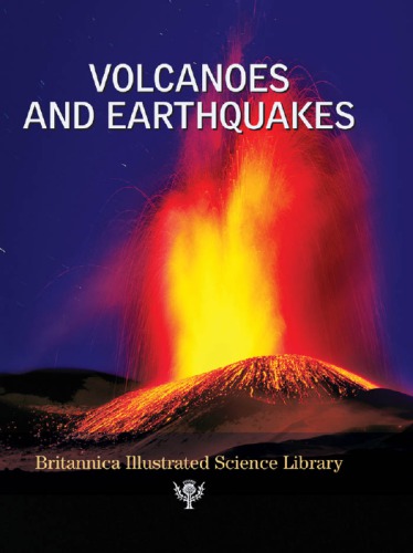 Britannica Illustrated Science Library: Volcanoes and Earthquakes