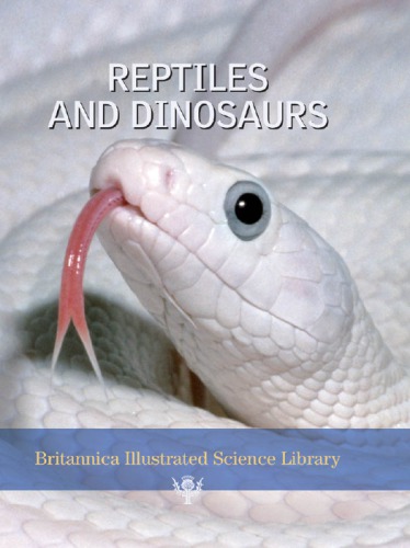 Britannica Illustrated Science Library: Reptiles and Dinosaurs