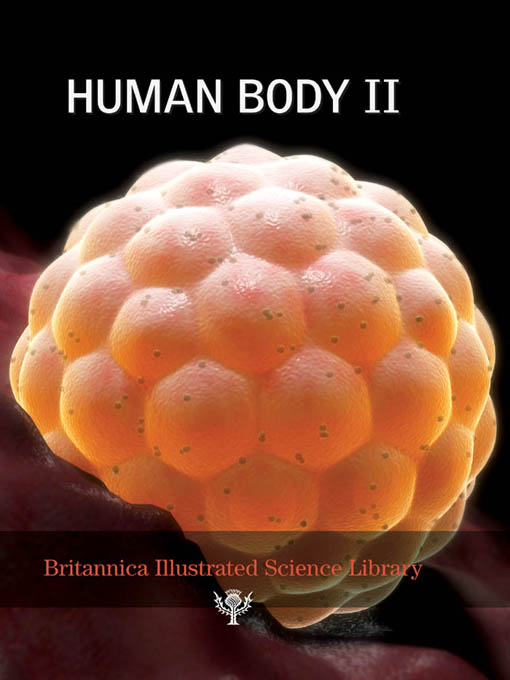 Britannica Illustrated Science Library: Human Body II