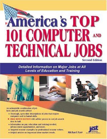 America's Top 101 Computer and Technical Jobs : Detailed Information on Major Jobs at All Levels of Education and Training.