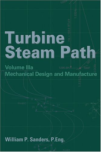 Turbine Steam Path Mechanical Design and Manufacture, Volume Iiia